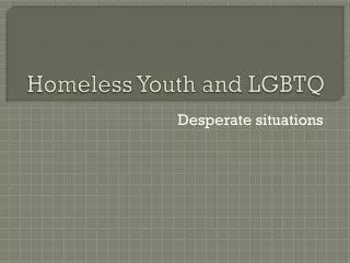 Homeless Youth and LGBTQ
