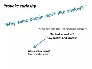 Provoke curiosity