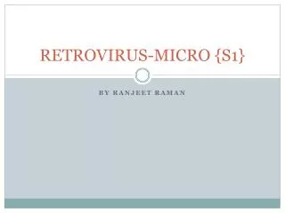 RETROVIRUS-MICRO {S1}