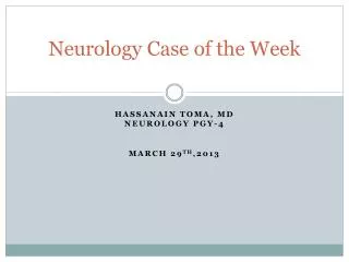 Neurology Case of the Week