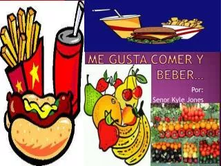 me gusta comer y beber