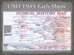 UNIT TWO: Early Music - slide 1
