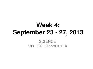Week 4: September 23 - 27, 2013