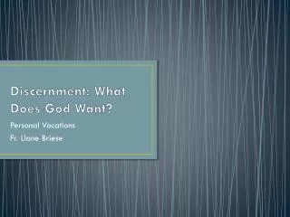 Discernment: What Does God Want?