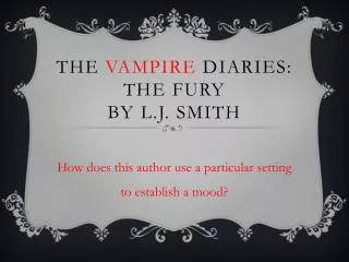 The Vampire Diaries: The Fury By l.j . smith
