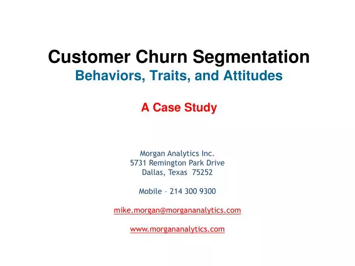 customer churn segmentation behaviors traits and attitudes a case study
