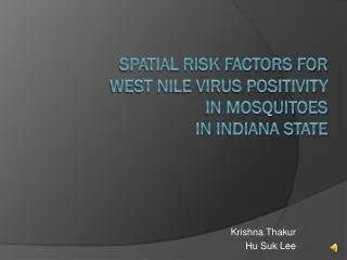 Spatial Risk Factors for West Nile Virus Positivity in Mosquitoes in Indiana State