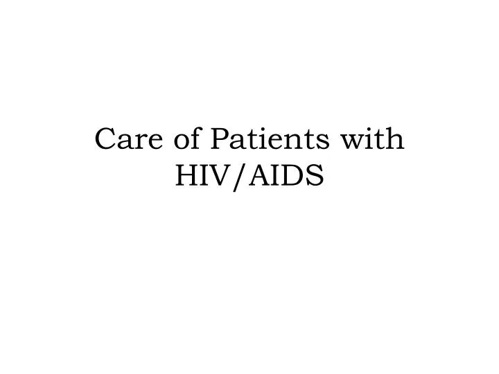 care of patients with hiv aids