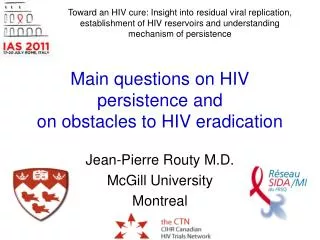 Main questions on HIV persistence and on obstacles to HIV eradication