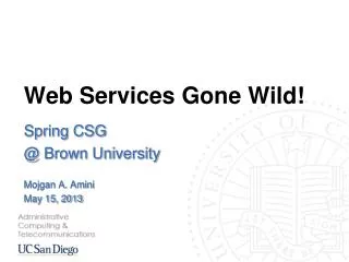 Web Services Gone Wild!