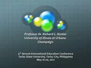 Professor Dr. Richard C. Hunter University of Illinois at Urbana-Champaign