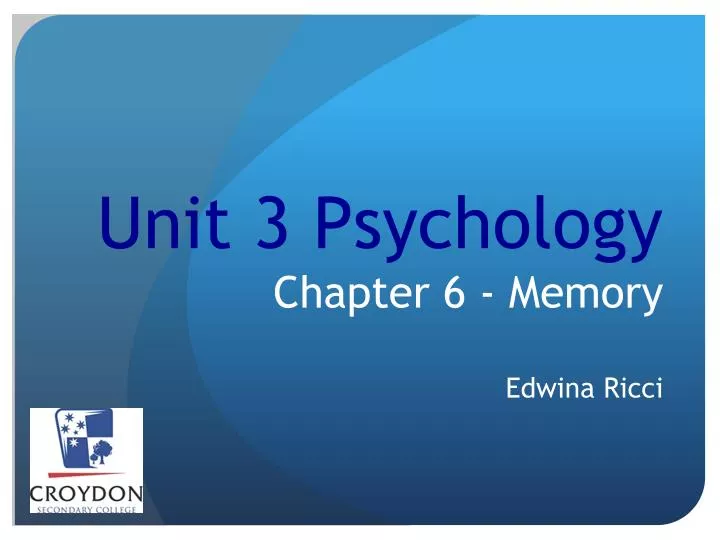 unit 3 psychology chapter 6 memory edwina ricci