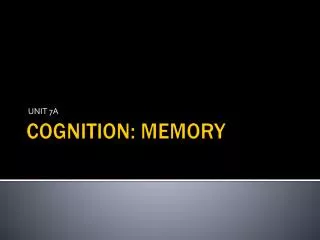 COGNITION: MEMORY