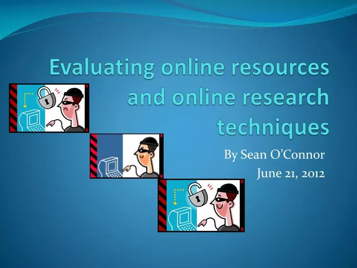 evaluating online resources and online research techniques