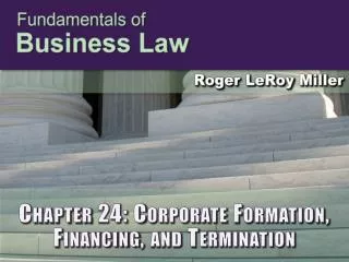 Chapter 24: Corporate Formation, Financing, and Termination