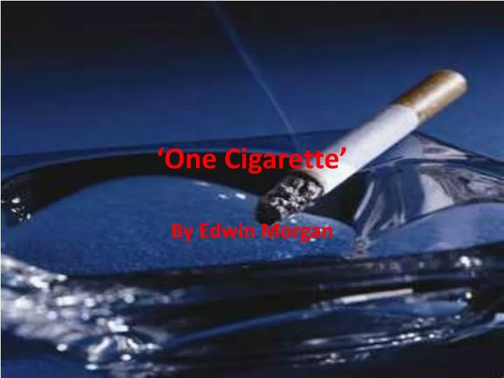 one cigarette