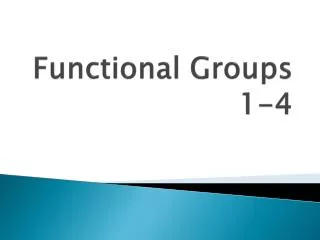 Functional Groups 1-4