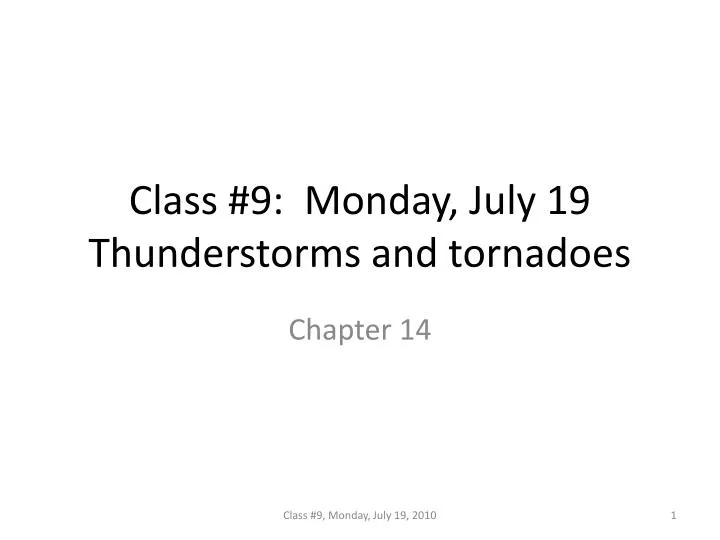class 9 monday july 19 thunderstorms and tornadoes