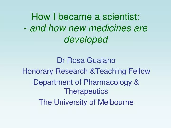 how i became a scientist and how new medicines are developed