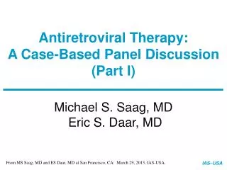 Antiretroviral Therapy: A Case-Based Panel Discussion (Part I)