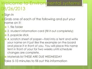 Welcome to Environmental systems! 08/26/2013