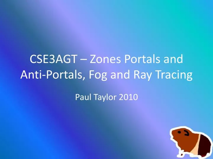 cse3agt zones portals and anti portals fog and ray tracing