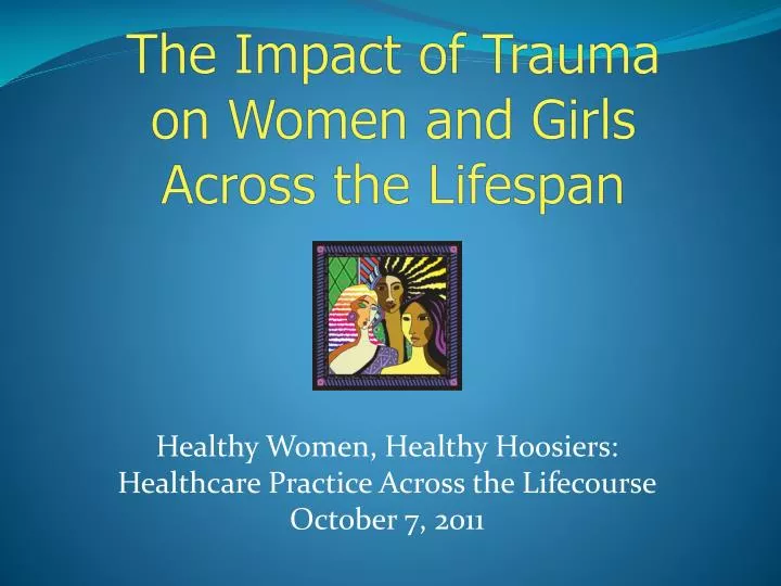 the impact of trauma on women and girls across the lifespan