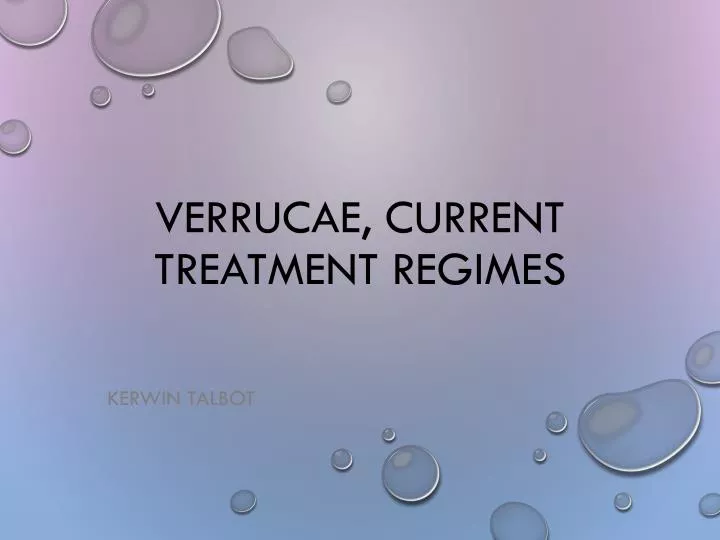 verrucae current treatment regimes