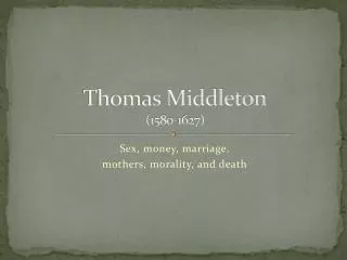 Thomas Middleton (1580-1627)