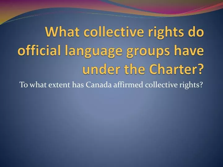 what collective rights do official language groups have under the charter