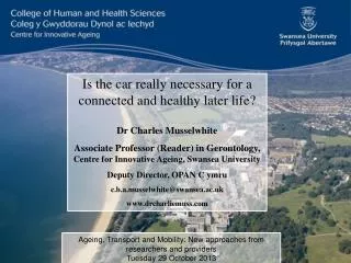 Is the car really necessary for a connected and healthy later life? Dr Charles Musselwhite