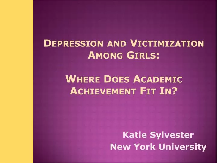 depression and victimization among girls where does academic achievement fit in
