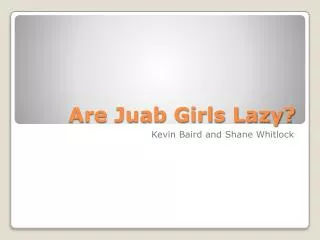 Are Juab Girls Lazy?