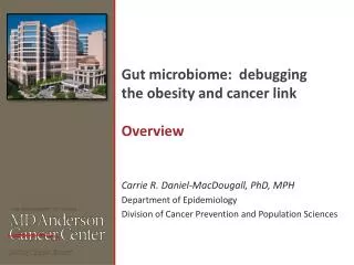 Gut microbiome : debugging the obesity and cancer link Overview