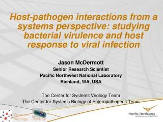 Jason McDermott Senior Research Scientist Pacific Northwest National Laboratory Richland, WA, USA