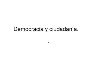 democracia y ciudadan a