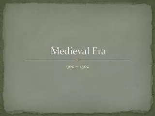 Medieval Era