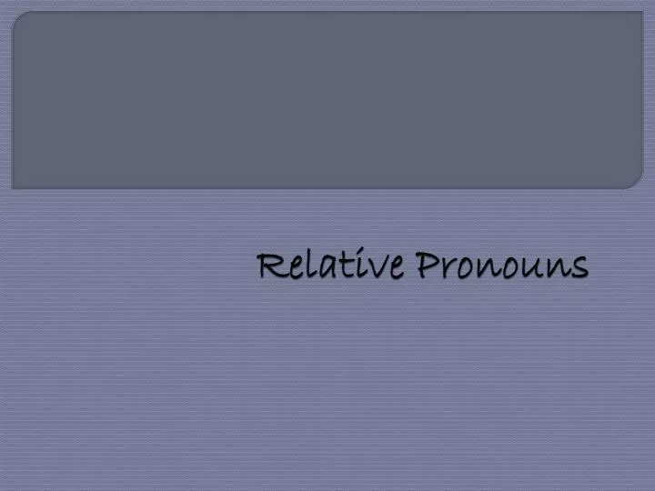 relative pronouns