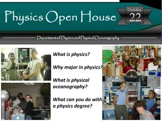 What is physics ? Why major in physics ? What is physical oceanography ?