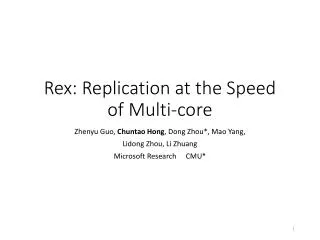 rex replication at the speed of multi core
