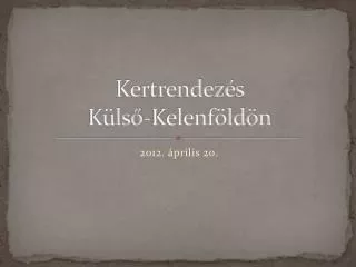 kertrendez s k ls kelenf ld n