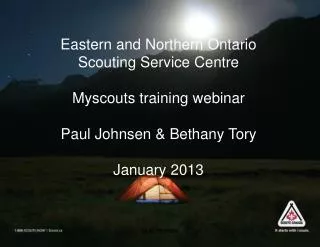Eastern and Northern Ontario Scouting Service Centre Myscouts training webinar