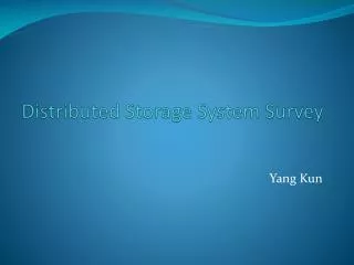 Distributed Storage System Survey
