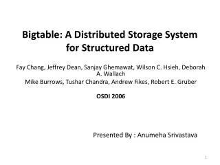 Bigtable : A Distributed Storage System for Structured Data