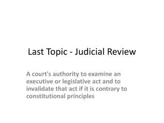 Last Topic - Judicial Review