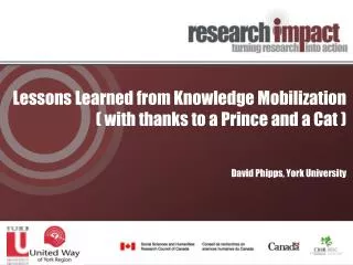 Lessons Learned from Knowledge Mobilization ( with thanks to a Prince and a Cat )