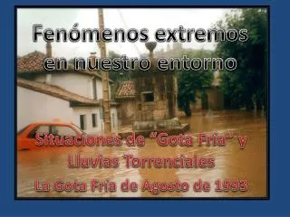 fen menos extremos en nuestro entorno