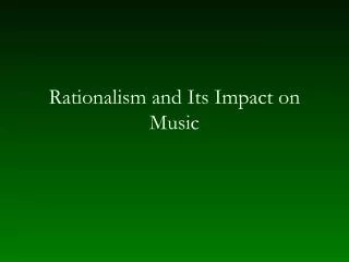 Rationalism and Its Impact on Music