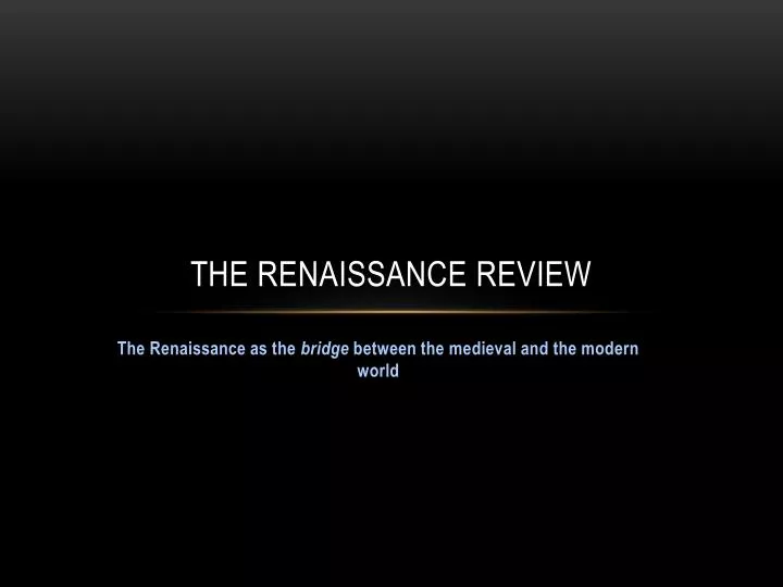 the renaissance review