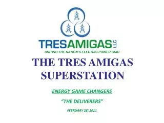 THE TRES AMIGAS SUPERSTATION